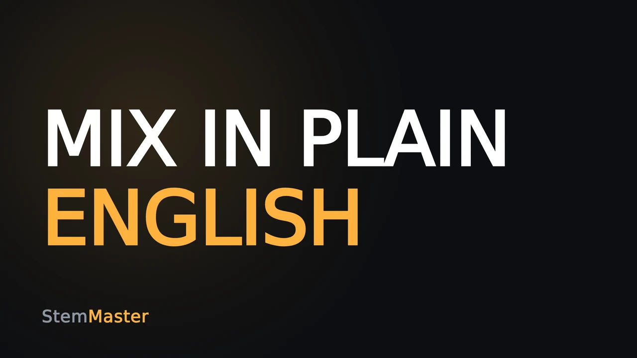 StemMaster tutorial thumbnail reading “MIX IN PLAIN ENGLISH”